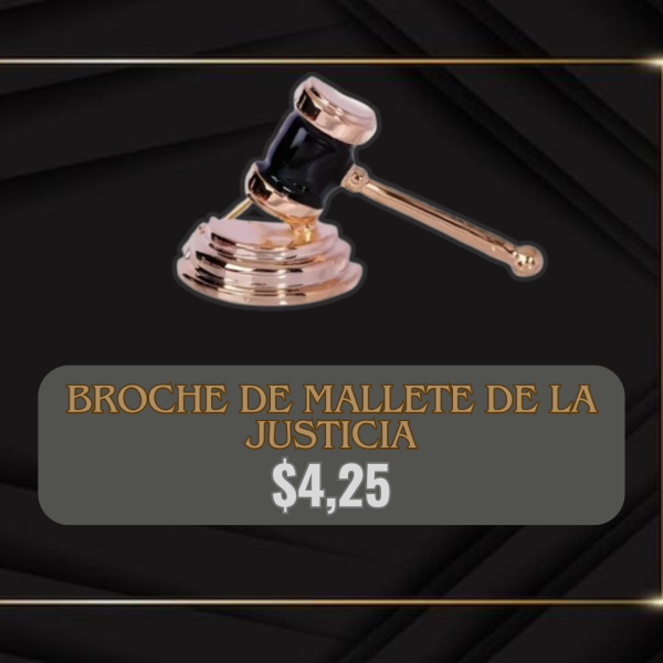 BROCHE DE MALLETE DE LA JUSTICIA